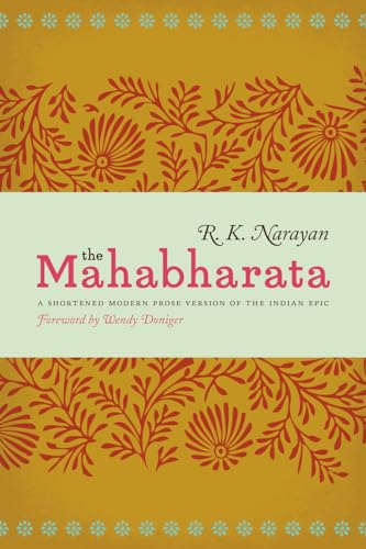 9780226051659: The Mahabharata: A Shortened Modern Prose Version of the Indian Epic