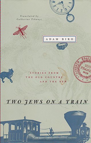 Imagen de archivo de Two Jews on a Train: Stories from the Old Country and the New a la venta por Wonder Book