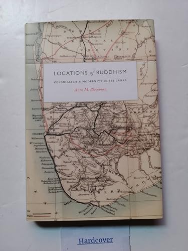 9780226055077: Locations of Buddhism: Colonialism and Modernity in Sri Lanka (Buddhism and Modernity)