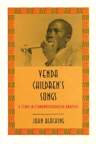 Venda Children's Songs a Study in Ethnomusicological Analysis