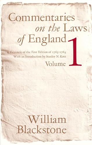 Stock image for Commentaries on the Laws of England: A Facsimile of the First Edition of 1765-1769, Vol. 1 for sale by GF Books, Inc.