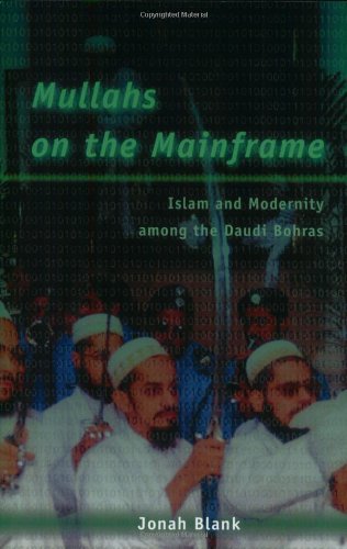 9780226056777: Mullahs on the Mainframe: Islam and Modernity among the Daudi Bohras