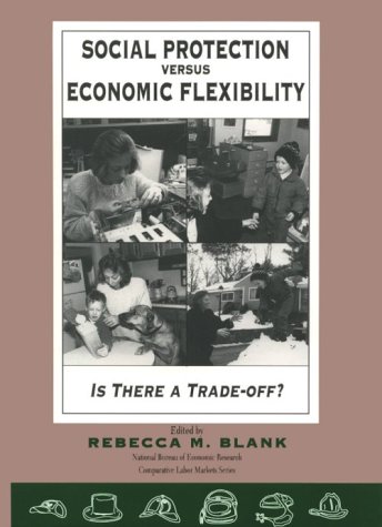Imagen de archivo de Social Protection vs. Economic Flexibility : Is There a Tradeoff? a la venta por Better World Books