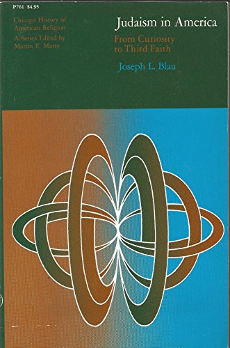 Beispielbild fr Judaism in America: From Curiosity to Third Faith zum Verkauf von Books From California