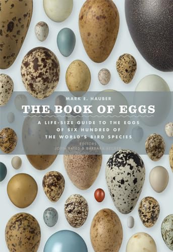The Book of Eggs: A Life-Size Guide to the Eggs of Six Hundred of the World's Bird Species