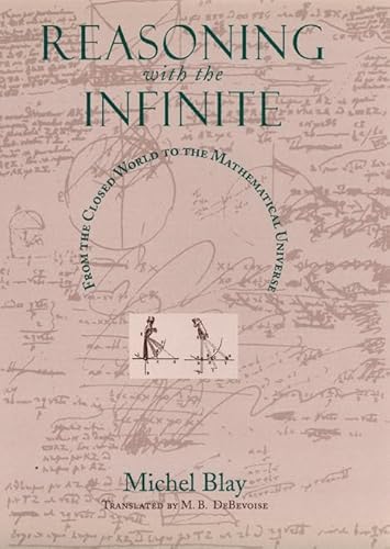 Beispielbild fr Reasoning with the Infinite: From the Closed World to the Mathematical Universe zum Verkauf von More Than Words