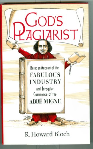 Beispielbild fr God's Plagiarist : Being an Account of the Fabulous Industry and Irregular Commerce of the Abbe Migne zum Verkauf von Better World Books