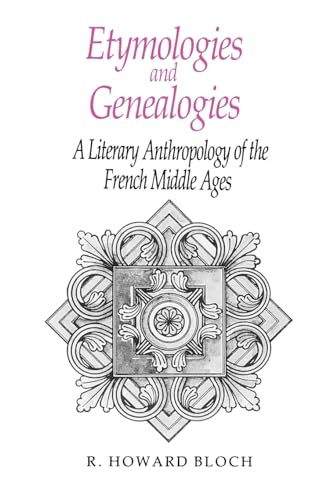 9780226059822: Etymologies and Genealogies: A Literary Anthropology of the French Middle Ages