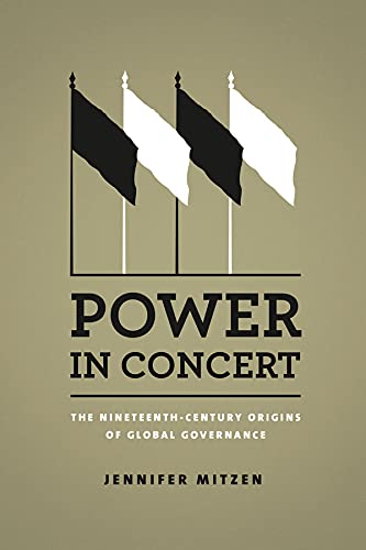 9780226060088: Power in Concert: The Nineteenth-Century Origins of Global Governance