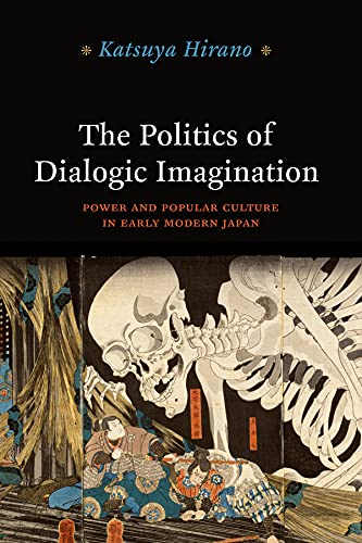 9780226060422: The Politics of Dialogic Imagination: Power and Popular Culture in Early Modern Japan