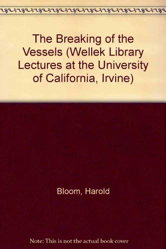 Imagen de archivo de The Breaking of the Vessels (Wellek Library Lectures at the University of California, Irvine) a la venta por WorldofBooks