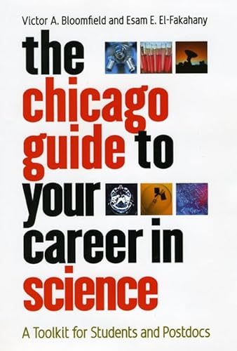 9780226060637: The Chicago Guide to Your Career in Science: A Toolkit for Students and Postdocs (Chicago Guides to Academic Life)