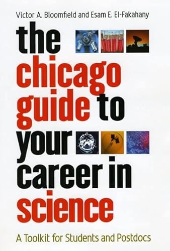 9780226060637: The Chicago Guide to Your Career in Science – A Toolkit For Students and Postdocs (Chicago Guides to Academic Life)