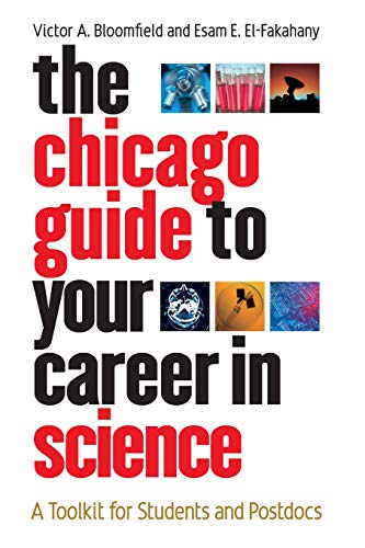 9780226060644: The Chicago Guide to Your Career in Science: A Toolkit for Students and Postdocs (Chicago Guides to Academic Life)