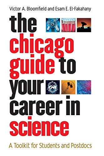 The Chicago Guide to Your Career in Science: A Toolkit for Students and Postdocs