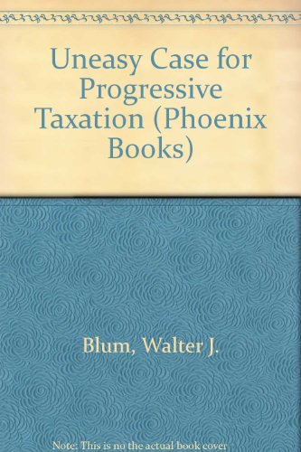 Imagen de archivo de Uneasy Case for Progressive Taxation (Phoenix Books) a la venta por Better World Books: West