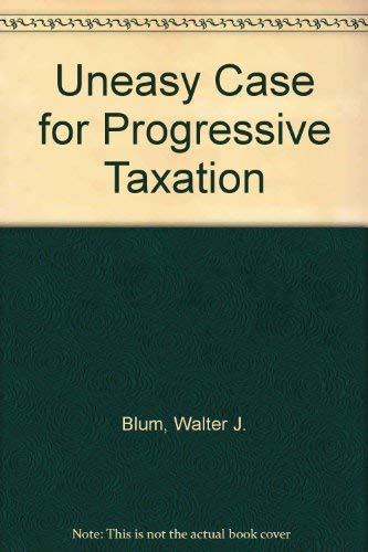 Stock image for Uneasy Case for Progressive Taxation for sale by Lowry's Books