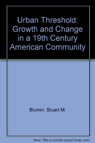 9780226061696: Urban Threshold: Growth and Change in a 19th Century American Community