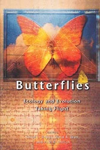 Butterflies: Ecology and Evolution Taking Flight (9780226063188) by Carol L. Boggs; Ward B. Watt; Paul R. Ehrlich