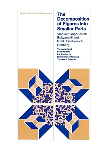 9780226063577: The Decomposition of Figures Into Smaller Parts (Popular Lectures in Mathematics)