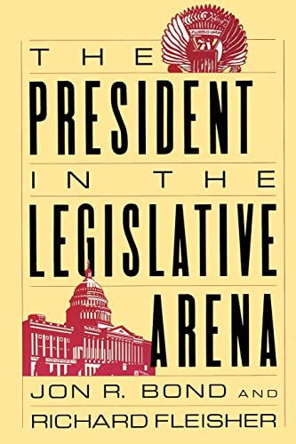 Beispielbild fr The President in the Legislative Arena (American Politics and Political Economy Series) zum Verkauf von Chiron Media