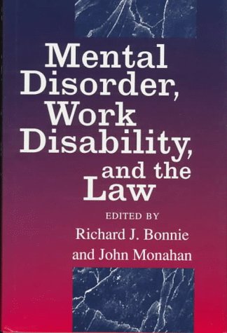 Stock image for Mental Disorder, Work Disability, and the Law (The John D. and Catherine T. MacArthur Foundation Series on Mental Health and Development) for sale by Open Books