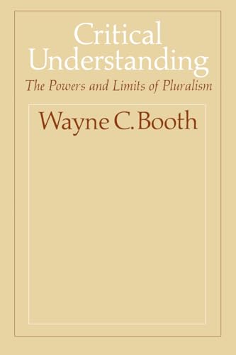 Booth, W: Critical Understanding - Booth, Wayne C.