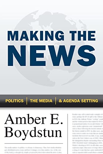 Beispielbild fr Making the News: Politics, the Media, and Agenda Setting zum Verkauf von BooksRun