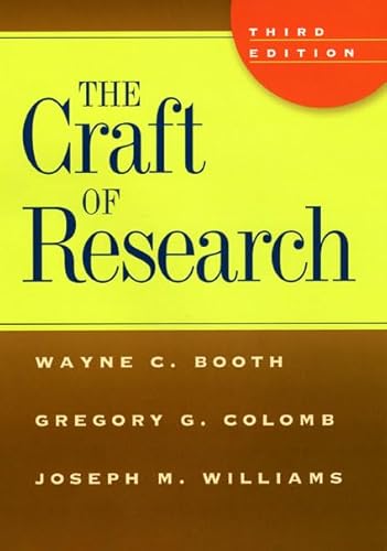 Imagen de archivo de The Craft of Research, Third Edition (Chicago Guides to Writing, Editing, and Publishing) a la venta por SecondSale