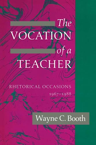 Beispielbild fr The Vocation of a Teacher : Rhetorical Occasions, 1967-1988 zum Verkauf von Better World Books