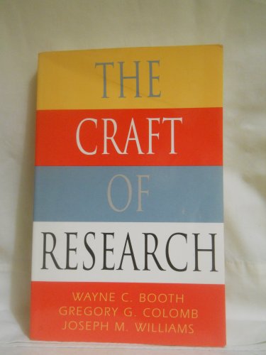 Imagen de archivo de The Craft of Research (Chicago Guides to Writing, Editing, and Publishing) a la venta por Your Online Bookstore