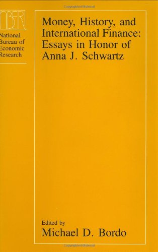 Beispielbild fr Money, History, and International Finance : Essays in Honor of Anna J. Schwartz zum Verkauf von Better World Books