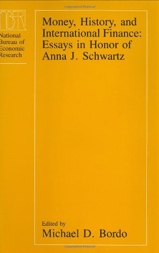 Stock image for Money, History, and International Finance : Essays in Honor of Anna J. Schwartz for sale by Better World Books