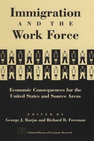 Imagen de archivo de Immigration and the Work Force: Economic Consequences for the United States and Source Areas (National Bureau of Economic Research Project Report) a la venta por HPB-Red