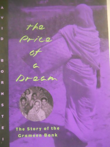 Stock image for The Price of a Dream : The Story of the Grameen Bank for sale by Better World Books