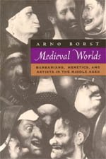 Beispielbild fr Medieval Worlds : Barbarians, Heretics and Artists in the Middle Ages zum Verkauf von Better World Books