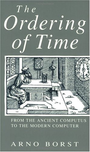 9780226066592: The Ordering of Time: From the Ancient Computus to the Modern Computer