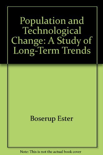 Stock image for Population and Technological Change : A Study of Long-Term Trends for sale by Better World Books