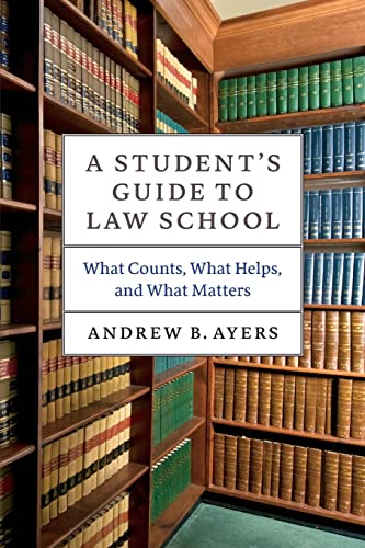 Beispielbild fr A Student's Guide to Law School zum Verkauf von Blackwell's