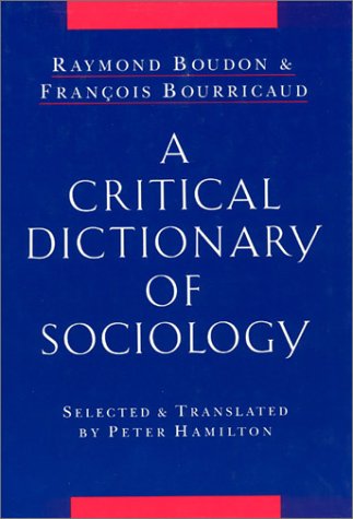 Stock image for A Critical Dictionary of Sociology for sale by Better World Books