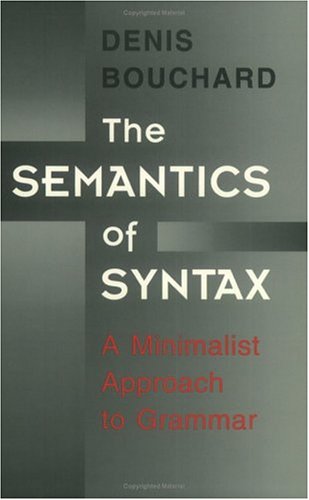 Beispielbild fr The Semantics of Syntax " A Minimalist Approach to Grammer (Paper): A Minimalist Approach to Grammar zum Verkauf von AwesomeBooks
