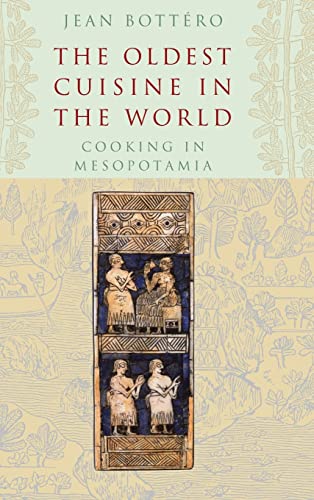 9780226067353: The Oldest Cuisine in the World – Cooking in Mesopotamia