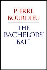 9780226067490: The Bachelors' Ball: The Crisis of Peasant Society in Barn