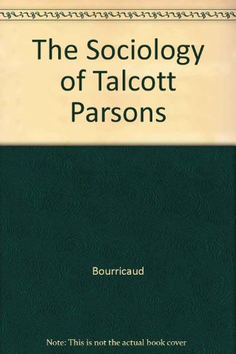 Imagen de archivo de The Sociology of Talcott Parsons a la venta por PAPER CAVALIER US