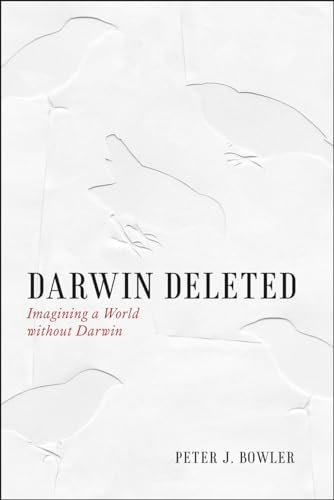 Imagen de archivo de Darwin Deleted: Imagining a World without Darwin a la venta por St Vincent de Paul of Lane County