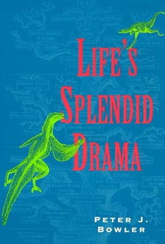 Life's Splendid Drama: Evolutionary Biology and the Reconstruction of Life's Ancestry 1860-1940