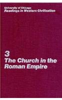 Stock image for University of Chicago Readings in Western Civilization, Volume 3: The Church in the Roman Empire (Volume 3) for sale by Robinson Street Books, IOBA