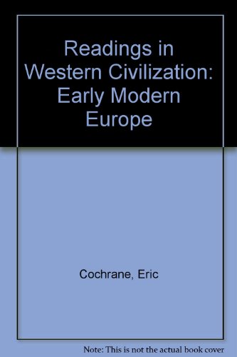 Early Modern Europe: Crisis of Authority (University of Chicago Readings in Western Civilization) (9780226069470) by Cochrane, Eric; Gray, Charles M.