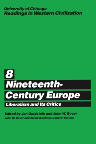 9780226069524: University of Chicago Readings in Western Civilization, Volume 8: Nineteenth-Century Europe: Liberalism and its Critics