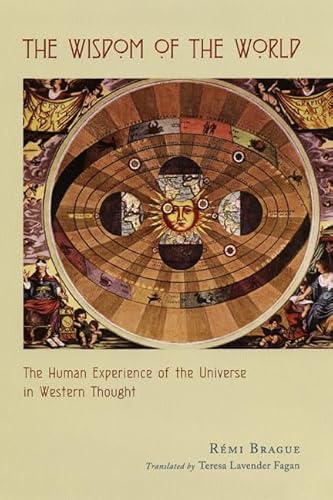 Wisdom of the World : The Human Experience of the Universe in Western Thought